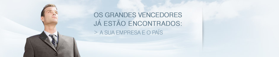 Os grandes vencedores já estão encontrados: A sua empresa e o país